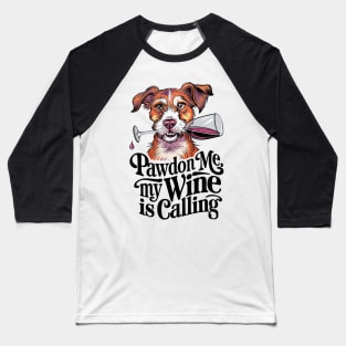 Canine Connoisseur - Wine Time with a Pawsitive Twist Baseball T-Shirt